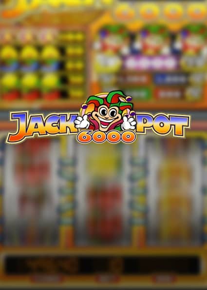 Try Jackpot 6000 Now!