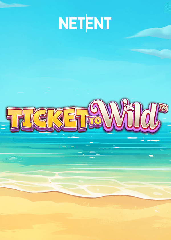 Try Ticket to Wild Now!